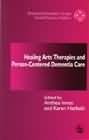 Healing Arts Therapies and Person-Centered Dementia Care