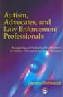 Autism, Advocates, and Law Enforcement Professionals