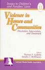 Violence in homes and communities: prevention, intervention, and treatment