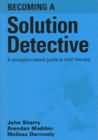 Becoming a Solution Detective: Strengths-Based Guide to Brief Therapy