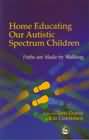 Home Educating Our Autistic Spectrum Children