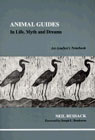 Animal Guides: In Life, Myth and Dreams. An Analyst's Notebook
