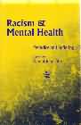 Racism and Mental Health: Prejudice and Suffering