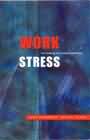 Work Stress: Making of a Modern Epidemic