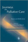 Journeys into palliative care: Roots and reflections