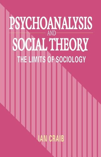 Psychoanalysis and Social Theory: The Limits of Sociology