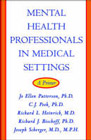 Mental Health Professionals in Medical Settings: A Primer