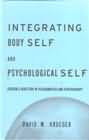 Integrating Body Self and Psychological Self