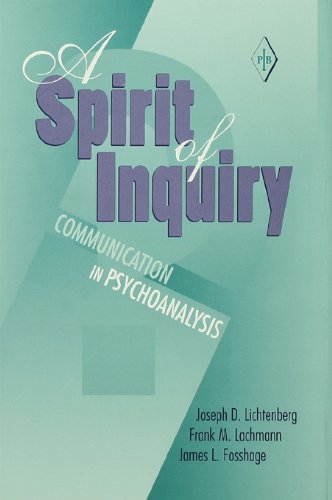 A Spirit of Inquiry: Communication in Psychoanalysis