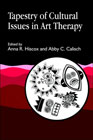 Tapestry of Cultural Issues in Art Therapy