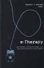 E-Therapy: Case Studies, Guiding Principles, and the Clinical Potential of the Internet