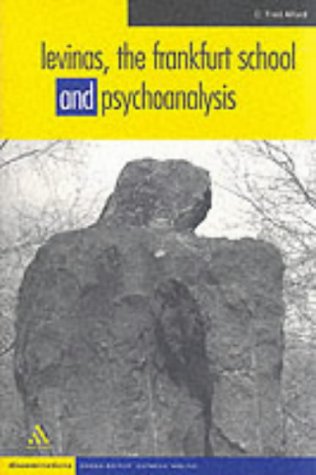 Levinas, the Frankfurt School and Psychoanalysis