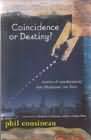Coincidence or Destiny? Stories of Synchronicity that Illuminate our Lives