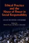 Ethical practice and the abuse of power in social responsibility: Leave no stone unturned
