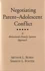 Negotiating Parent-Adolescent Conflict: A Behavioral-Family Systems Approach