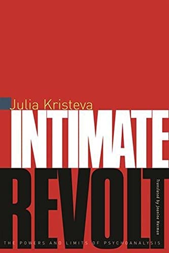Intimate Revolt: Powers and Limits of Psychoanalysis