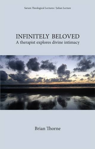 Infinitely Beloved: A Therapist Explores Divine Intimacy