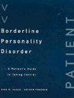 Borderline Personality Disorder: A Patient's Guide to Taking Control