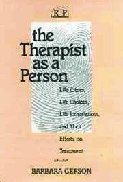 Therapist as a Person: Life Crises, Life Choices, Life Experiences, and Their Effects on Treatment