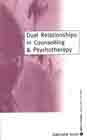 Dual Relationships in Counselling and Psychotherapy: Exploring the Limits