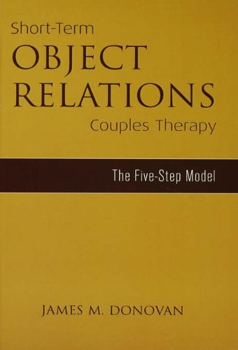 Short-Term Object Relations Couples Therapy: The Five-Step Model