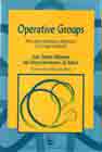 Operative Groups: The Latin-American Approach to Group Analysis