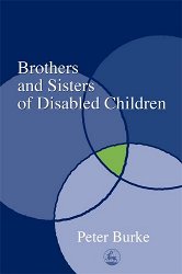 Brothers and sisters of disabled children: 