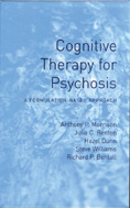 Cognitive Therapy for Psychosis: A Formulation-Based Approach