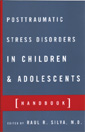 Posttraumatic Stress Disorders in Children and Adolescents [Handbook]