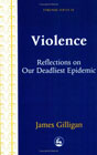 Violence: Reflections on our deadliest epidemic