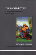 The Sacred Psyche: A Psychological Approach to the Psalms