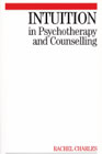 Intuition in Psychotherapy and Counselling