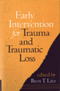 Early Intervention for Trauma and Traumatic Loss: 