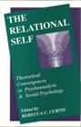 The Relational Self: Theoretical Convergences in Psychoanalysis and Social Psychology