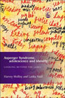 Asperger Syndrome, Adolescence and Identity: Looking Beyond the Label