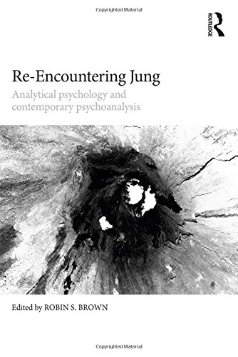 Re-Encountering Jung: Analytical Psychology and Contemporary Psychoanalysis