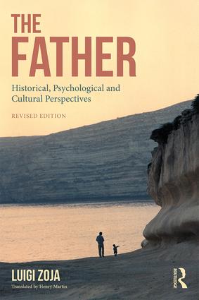 The Father: Historical, Psychological and Cultural Perspectives: Second Edition