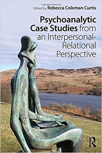 Psychoanalytic Case Studies from an Interpersonal-Relational Perspective