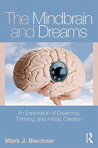 The Mindbrain and Dreams: An Exploration of Dreaming, Thinking, and Artistic Creation