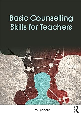 Basic Counselling Skills for Teachers and School Staff