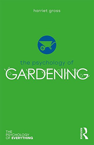 The Psychology of Gardening