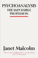 Psychoanalysis: The Impossible Profession