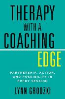 Therapy With a Coaching Edge: Partnership Action and Possibility in Every Session