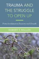 Trauma & the Struggle to Open Up: From Avoidance to Recovery and Growth