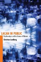 Lacan in Public: Psychoanalysis and the Science of Rhetoric