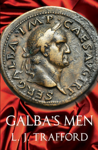 Galba's Men: The Four Emperors Series: Book II