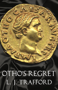 Otho's Regret: The Four Emperors Series: Book III