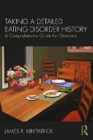 Taking a Detailed Eating Disorder History: A Comprehensive Guide for Clinicians