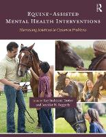 Equine-Assisted Mental Health Interventions: Harnessing Solutions to Common Problems