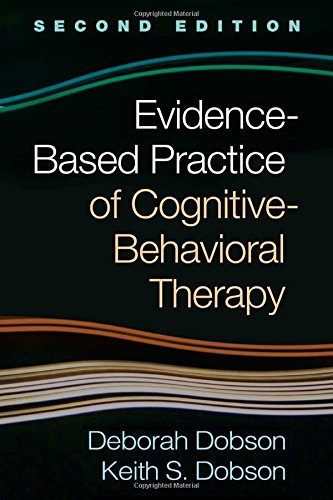 Evidence-Based Practice of Cognitive-Behavioral Therapy, Second Edition